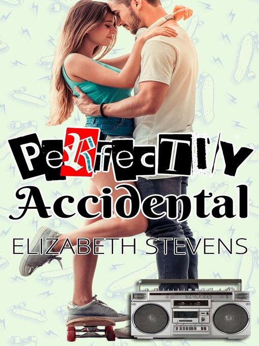 Title details for Perfectly Accidental by Elizabeth Stevens - Available